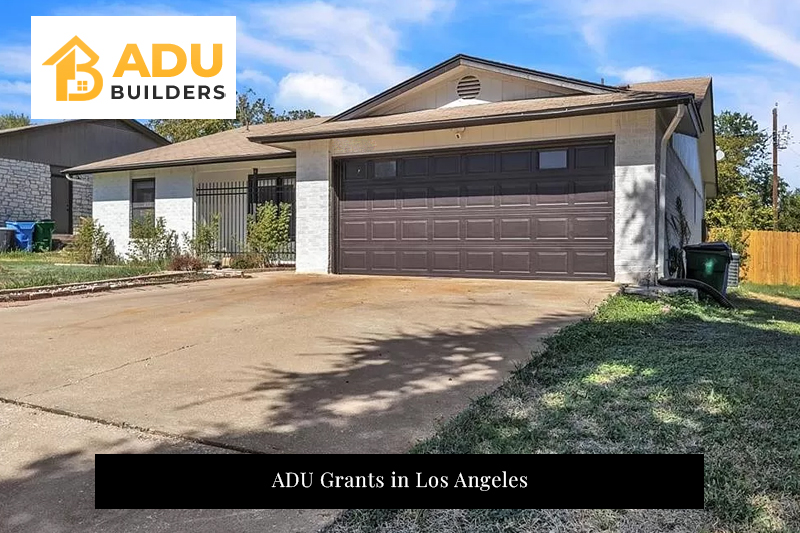 ADU Grants in Los Angeles Start Your ADU Project with ADU Grant